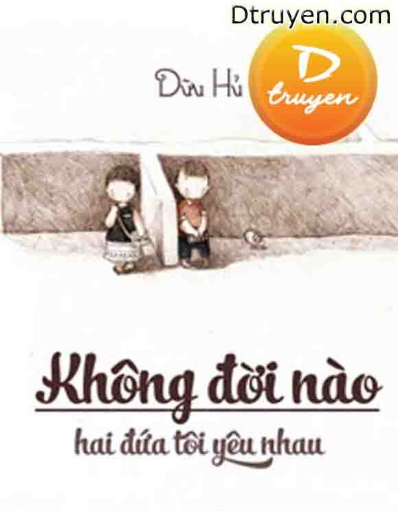 Không Đời Nào Hai Đứa Tôi Yêu Nhau