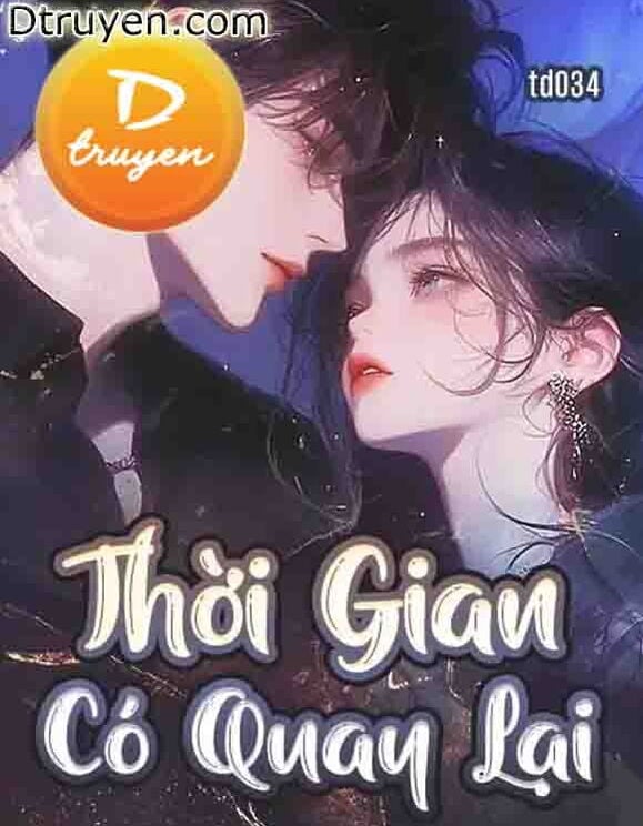 Thời Gian Có Quay Lại