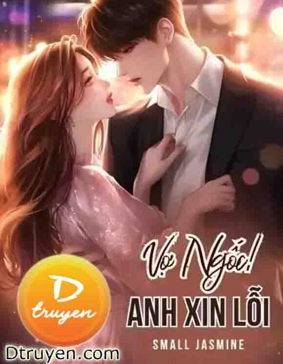 Vợ Ngốc! Anh Xin Lỗi