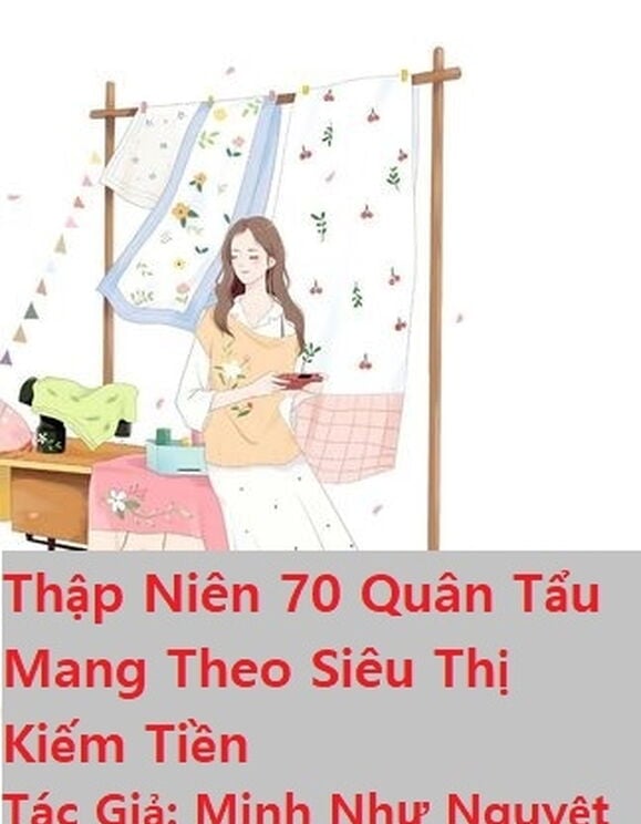 Xuyên Qua Thập Niên 70 Tiểu Quân Tẩu Mang Theo Siêu Thị Kiếm Tiền