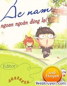 Ác Nam Ngoan Ngoãn Đứng Lại