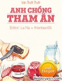 Anh Chồng Tham Ăn