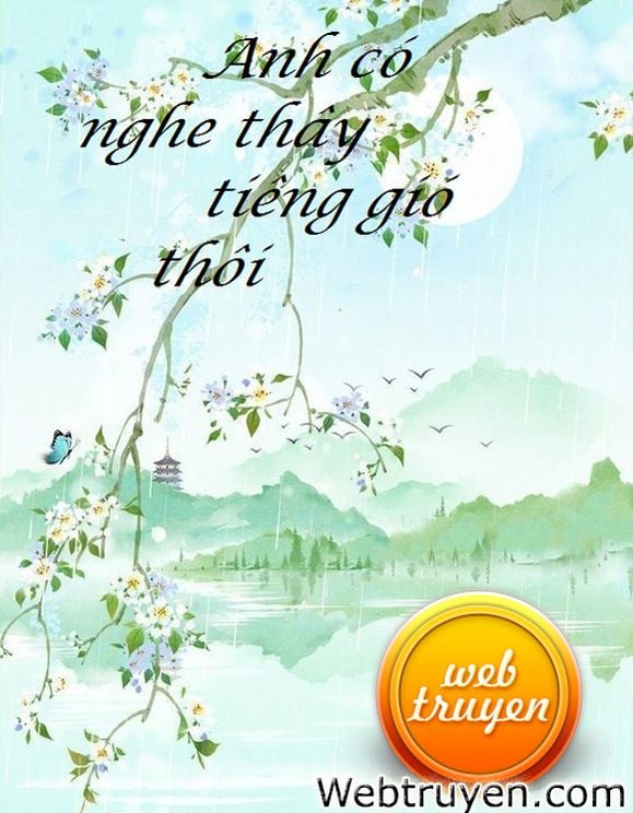 Anh Có Nghe Thấy Tiếng Gió Thổi