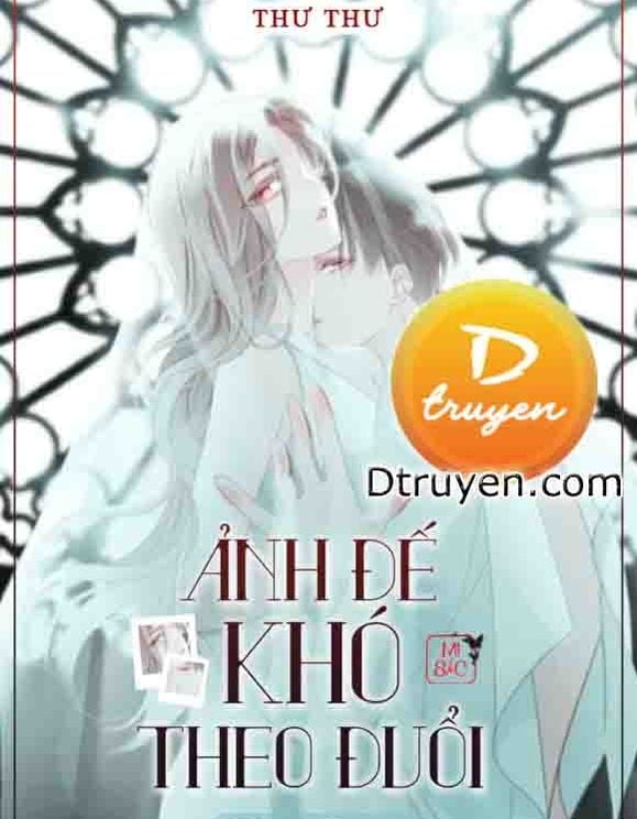 Ảnh Đế Khó Theo Đuổi