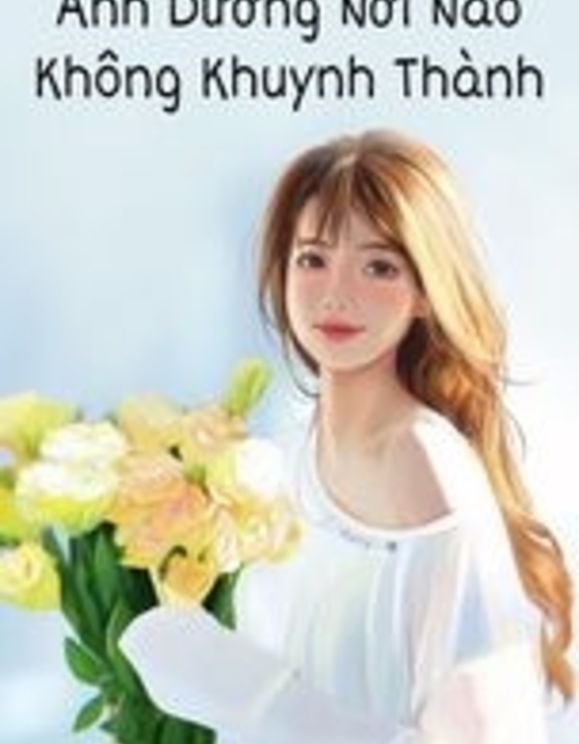 Ánh Dương Nơi Đâu Không Khuynh Thành 