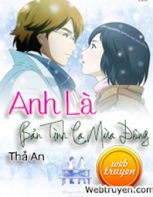 Anh Là Bản Tình Ca Mùa Đông