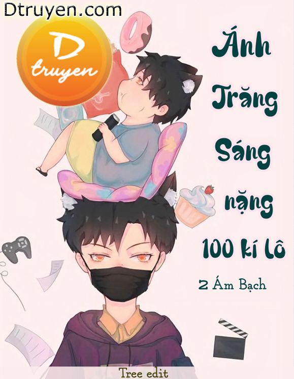 Ánh Trăng Sáng Nặng 100 Kí Lô