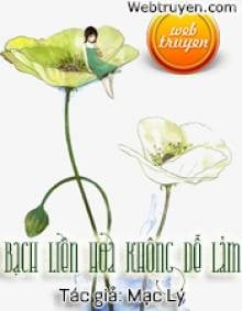 Bạch Liên Hoa Không Dễ Làm