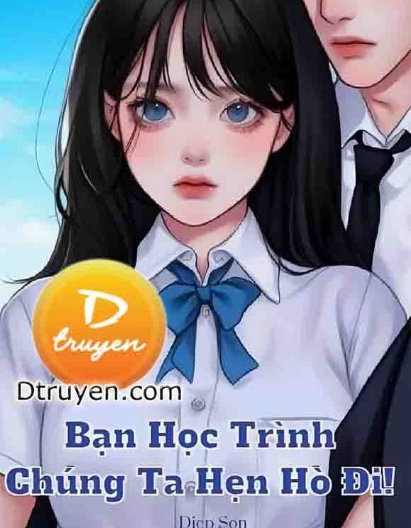 Bạn Học Trình, Chúng Ta Hẹn Hò Đi!