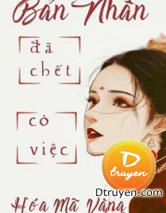 Bản Nhân Đã Chết Có Việc Hoá Vàng Mã