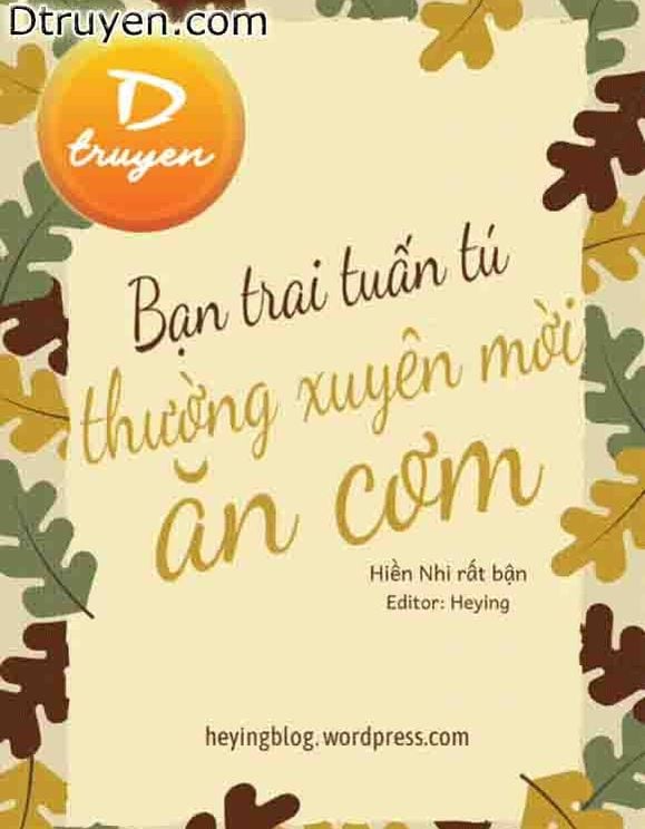 Bạn Trai Tuấn Tú Thường Xuyên Mời Ăn Cơm