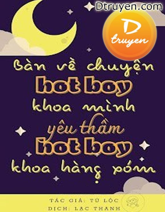 Bàn Về Chuyện Hot Boy Khoa Mình Yêu Thầm Hot Boy Khoa Hàng Xóm