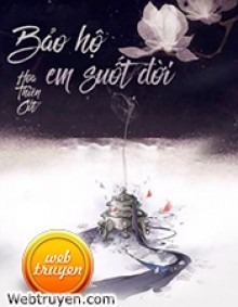 Bảo Hộ Em Suốt Đời