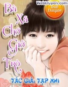 Bà Xã Chớ Giở Trò