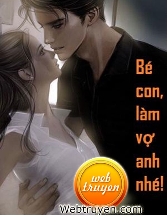 Bé Con, Làm Vợ Anh Nhé!