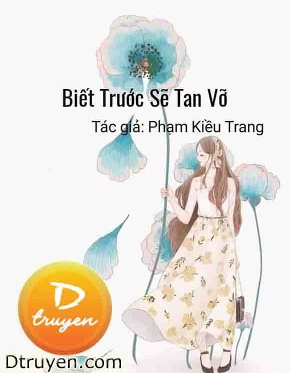 Biết Trước Sẽ Vỡ Tan