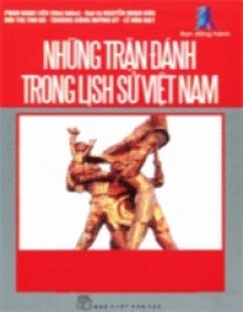 Các Trận Đấu Quan Trọng Trong Lịch Sử Việt Nam 