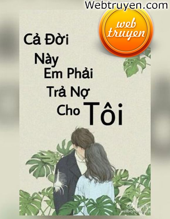 Cả Đời Này Em Phải Trả Nợ Cho Tôi