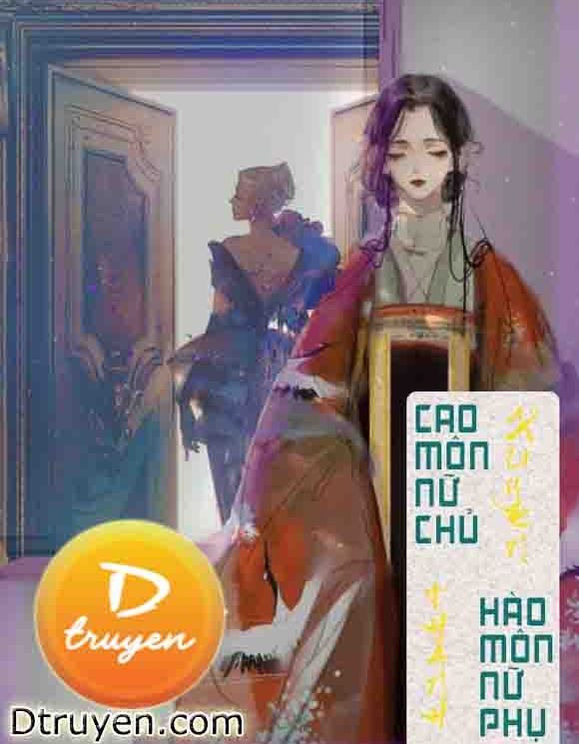 Cao Môn Nữ Chủ Xuyên Thành Hào Môn Nữ Phụ