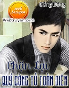 Chặn Lại Quý Công Tử Toàn Diện