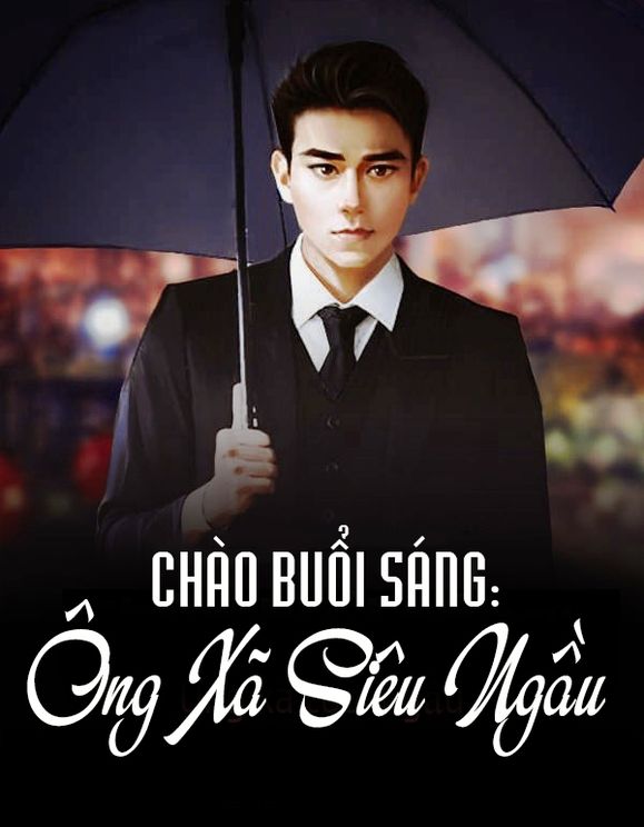 Chào Buổi Sáng: Ông Xã Siêu Ngầu