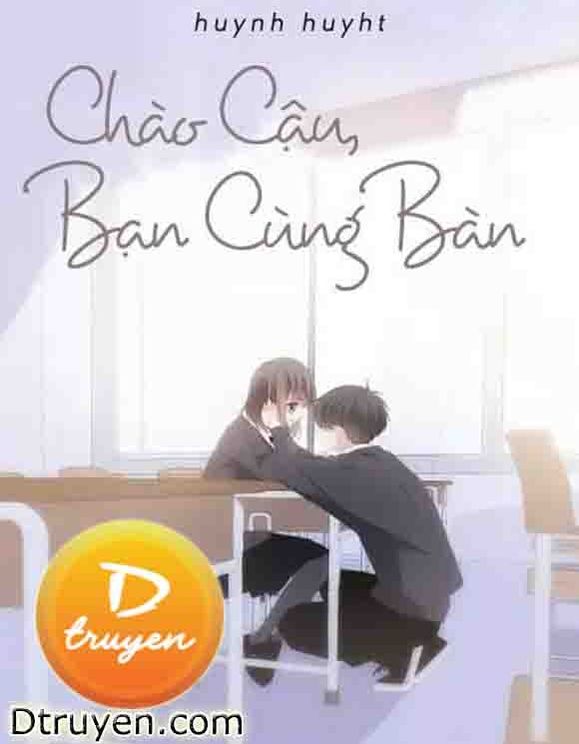 Chào Cậu, Bạn Cùng Bàn