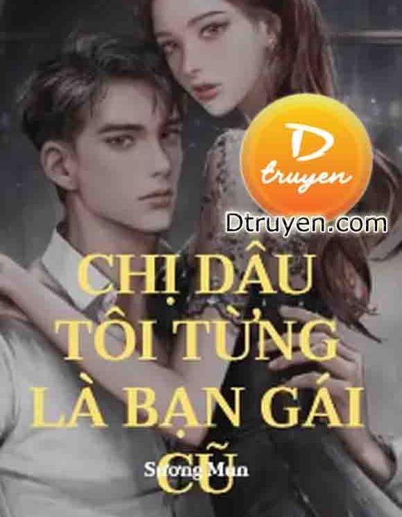 Chị Dâu Tôi Từng Là Bạn Gái Cũ