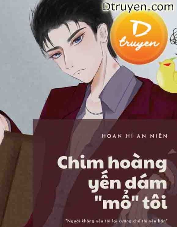 Chim Hoàng Yến Dám "mổ" Tôi