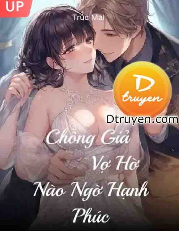 Chồng Giả Vợ Hờ Nào Ngờ Hạnh Phúc