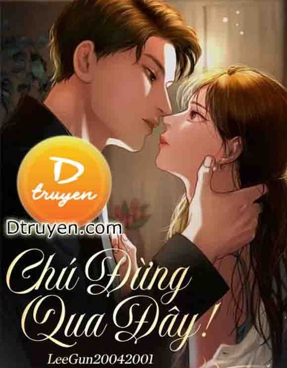 Chú Đừng Qua Đây!