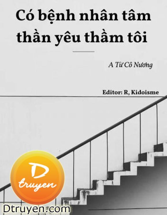 Có Bệnh Nhân Tâm Thần Yêu Thầm Tôi