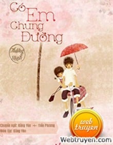 Có Em Chung Đường