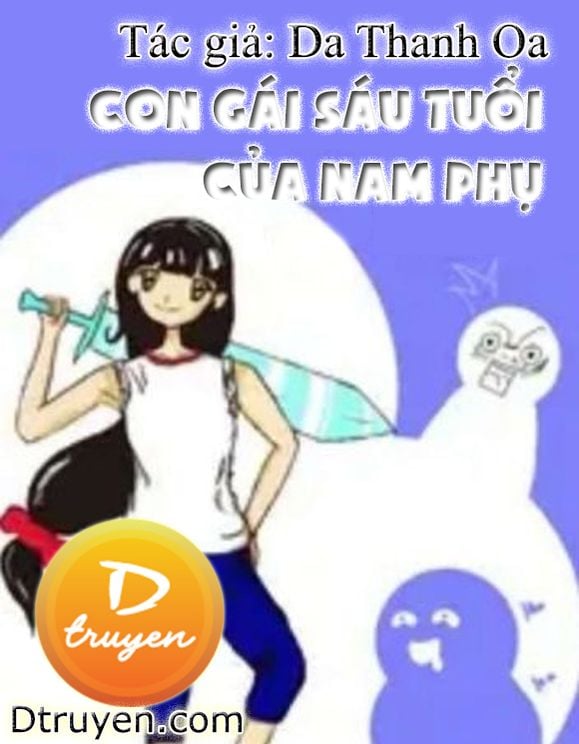 Con Gái Sáu Tuổi Của Nam Phụ