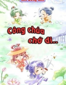 Công Chúa Chớ Đi