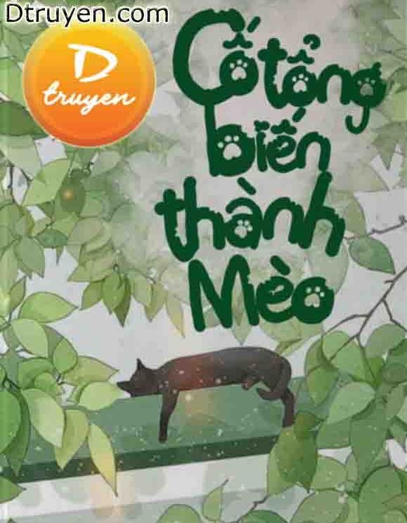 Cố Tổng Biến Thành Mèo