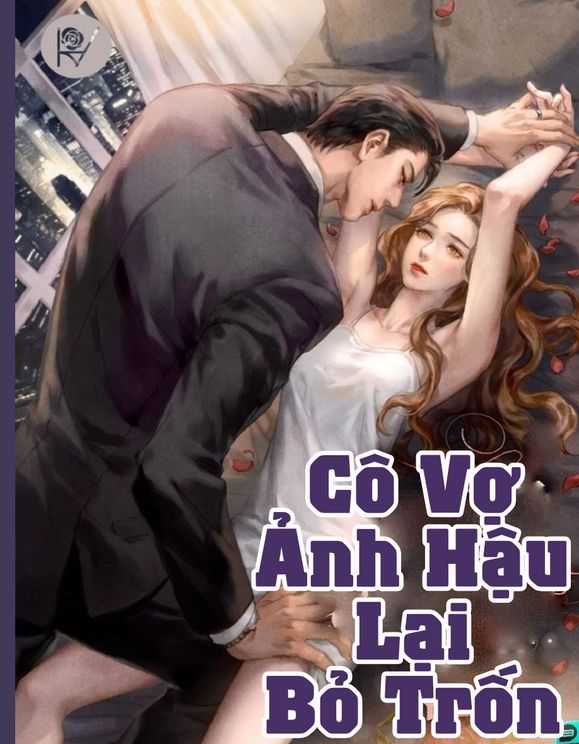 Cô Vợ Ảnh Hậu Lại Bỏ Trốn