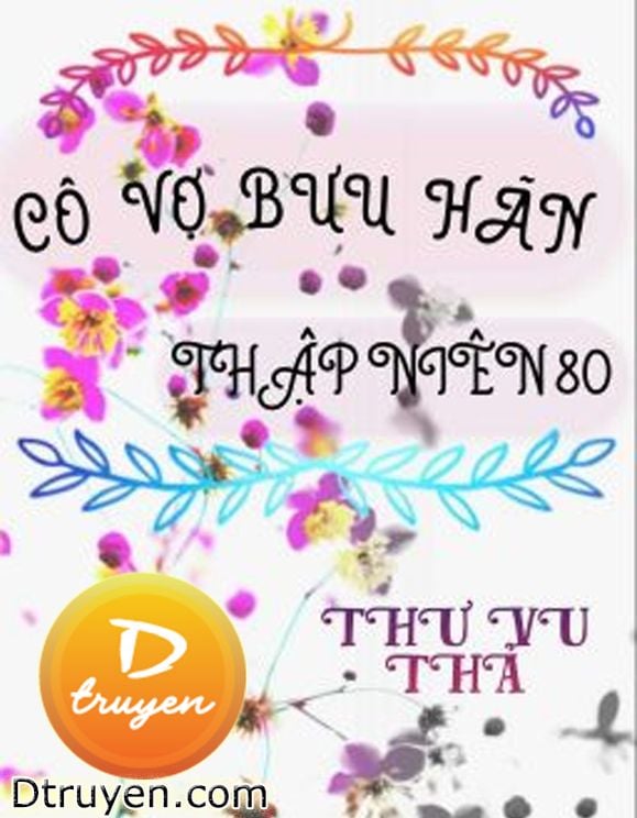 Cô Vợ Bưu Hãn Thập Niên 80