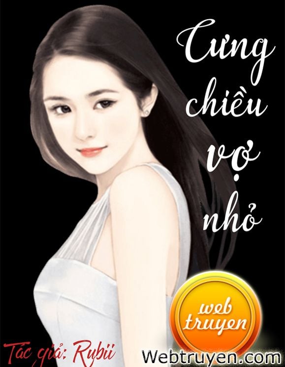 Cưng Chiều Vợ Nhỏ