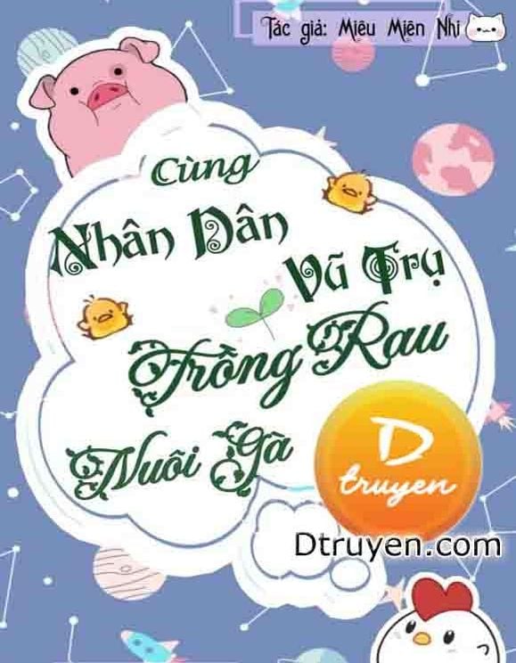 Cùng Nhân Dân Vũ Trụ Trồng Rau Nuôi Gà