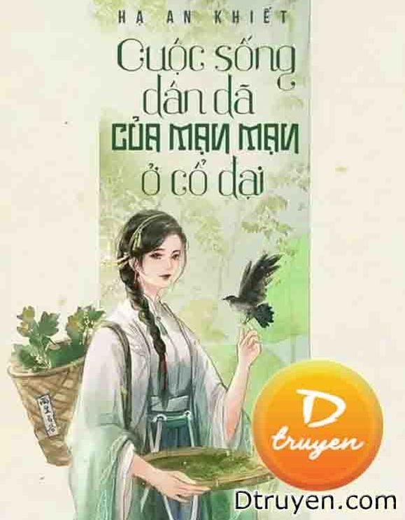 Cuộc Sống Dân Dã Của Mạn Mạn Ở Cổ Đại