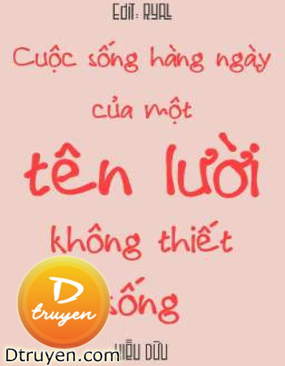 Cuộc Sống Hàng Ngày Của Một Tên Lười Không Thiết Sống