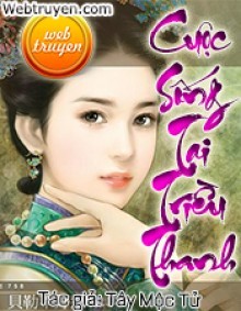 Cuộc Sống Tại Triều Thanh