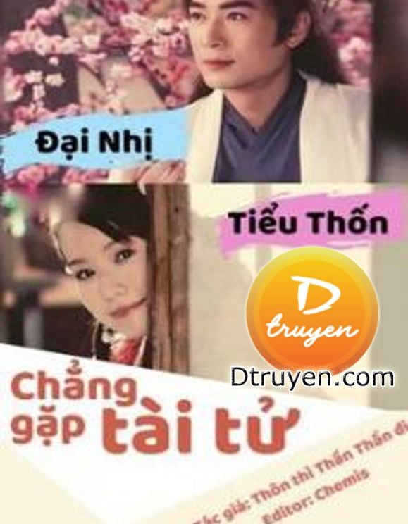 [Đại Nhị X Tiểu Thốn] Chẳng Gặp Tài Tử