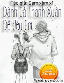 Dành Cả Thanh Xuân Để Yêu Em