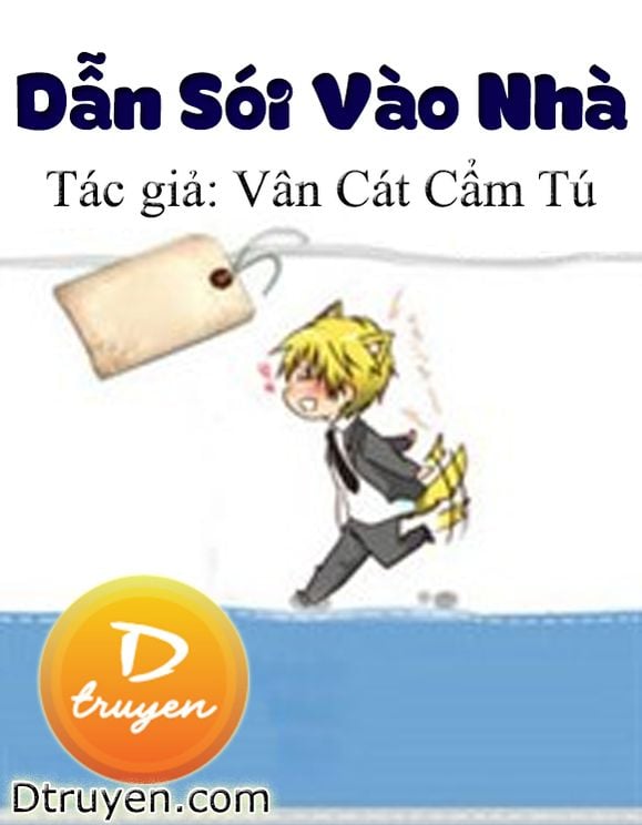 Dẫn Sói Vào Nhà [Vân Cát Cẩm Tú]