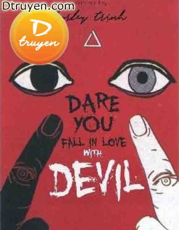 Dare You Fall In Love With Devil (Có Dám Yêu Quỷ?)