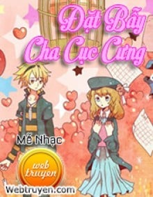 Đặt Bẫy Cha Cục Cưng