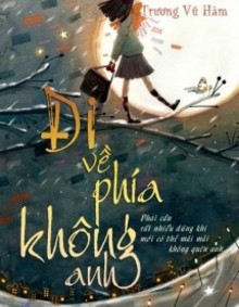 Đi Về Phía Không Anh