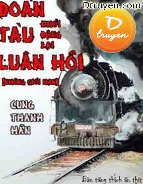 Đoàn Tàu Luân Hồi - Khởi Động Lại [Không Giới Hạn]