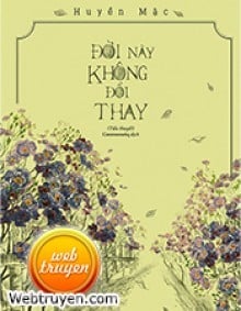 Đời Này Không Đổi Thay